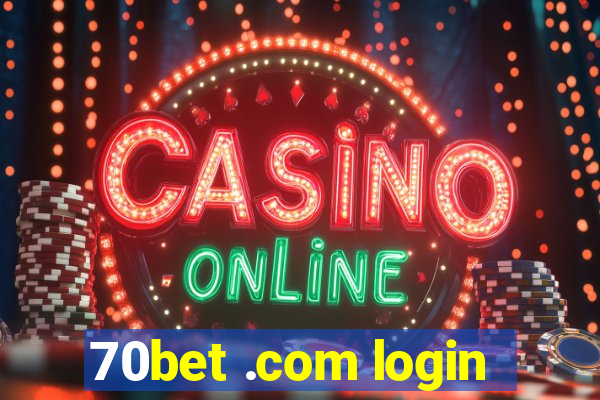 70bet .com login